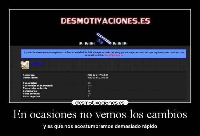 En ocasiones no vemos los cambios - 