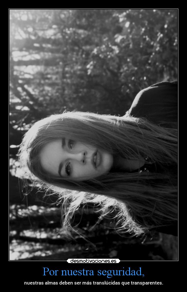 Por nuestra seguridad, - 