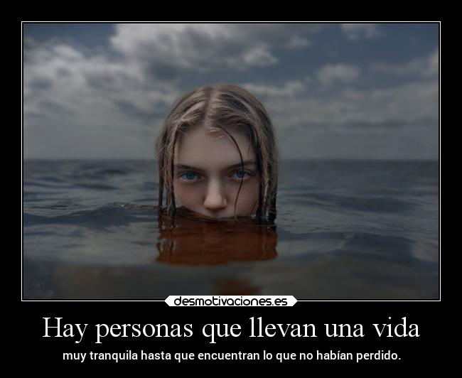 Hay personas que llevan una vida - 