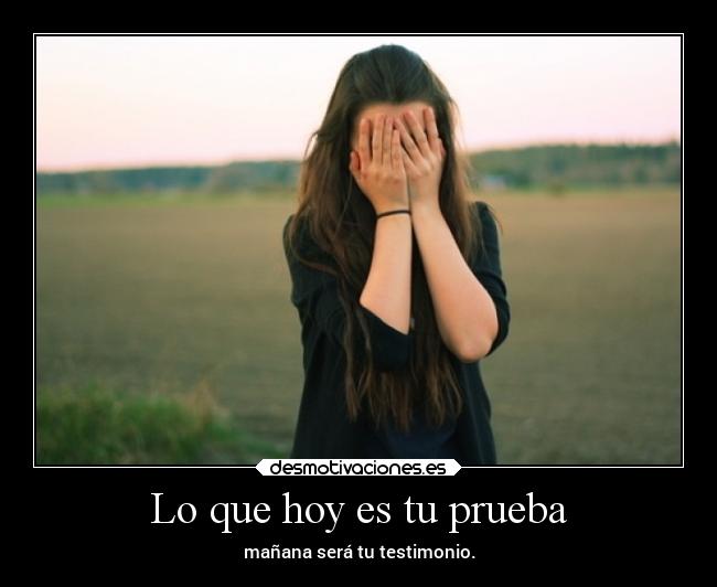 Lo que hoy es tu prueba - 