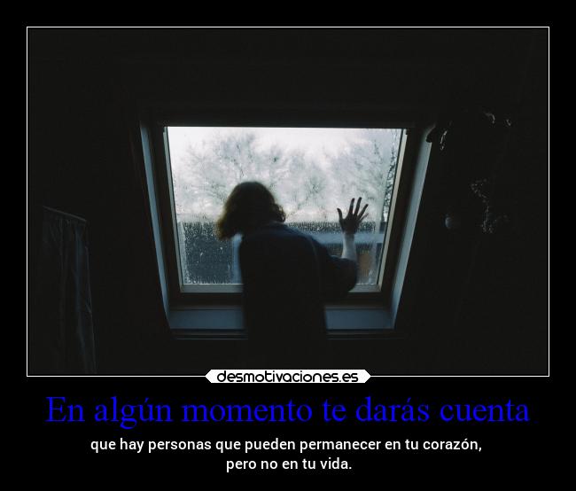 En algún momento te darás cuenta -