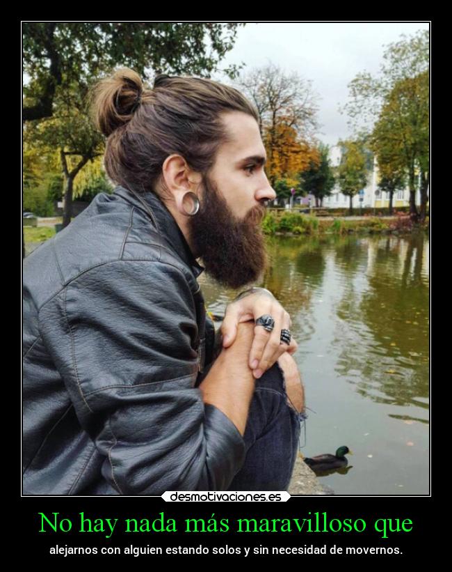 No hay nada más maravilloso que -