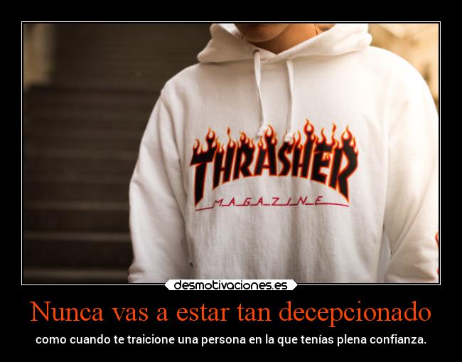 Nunca vas a estar tan decepcionado - 