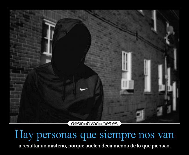 Hay personas que siempre nos van -