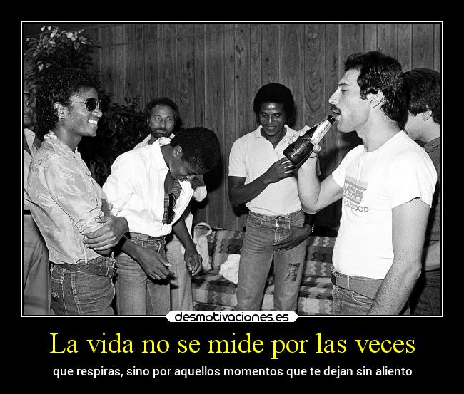 carteles vida vida momentos inolvidables michael jackson fredy mercuri desmotivaciones