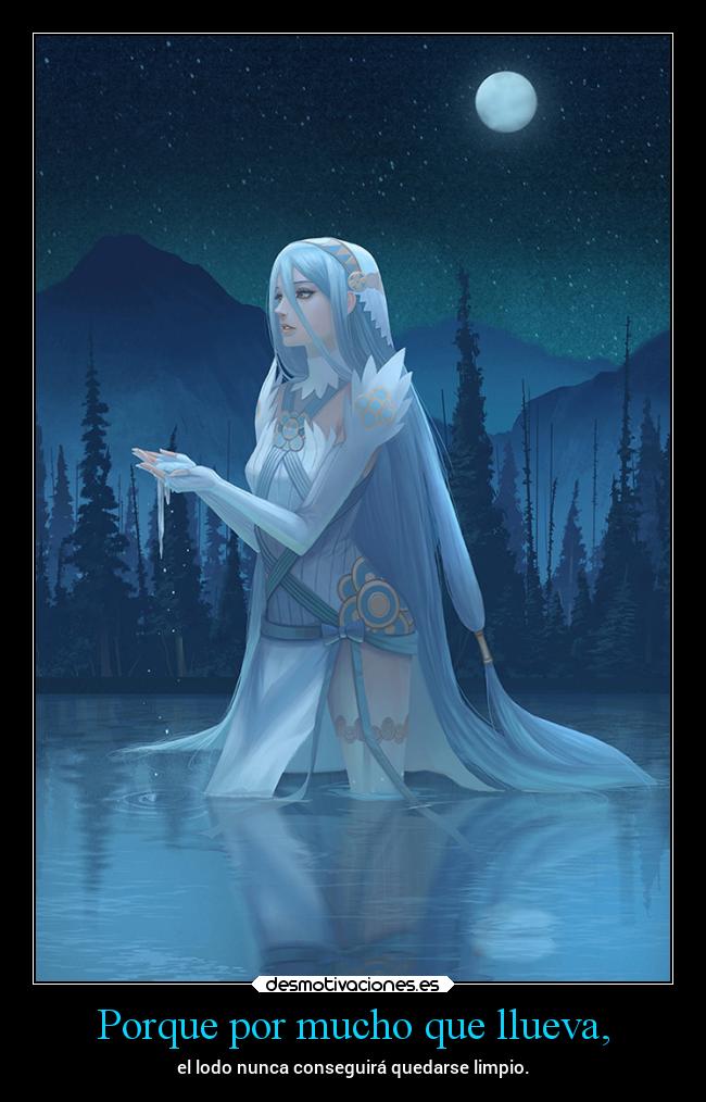 Porque por mucho que llueva, - 