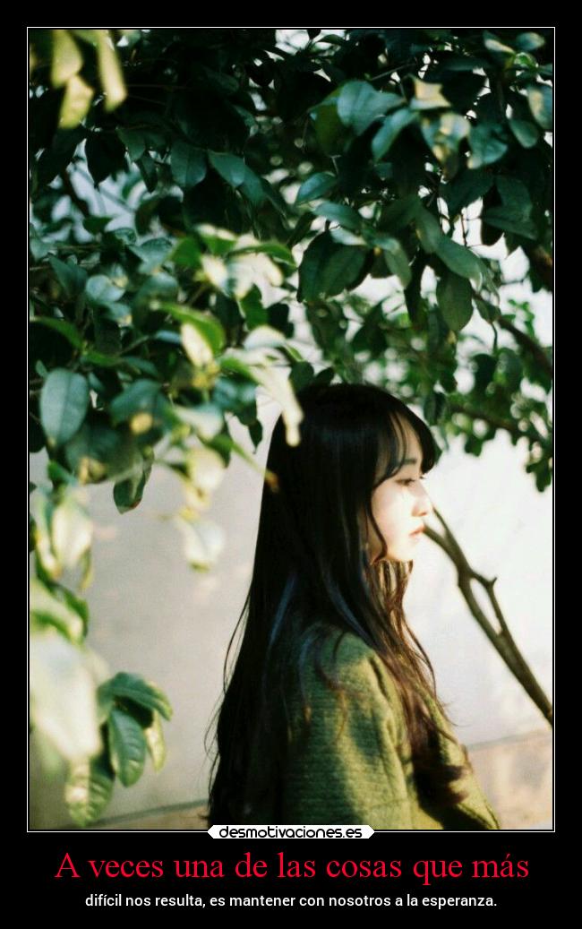 A veces una de las cosas que más - 