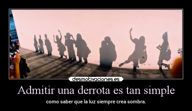 Admitir una derrota es tan simple -