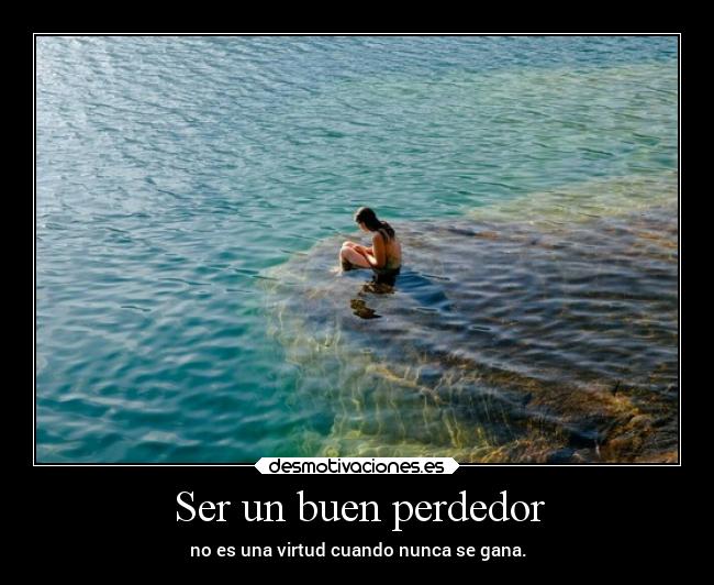 Ser un buen perdedor -