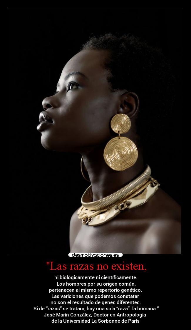 Las razas no existen, - 