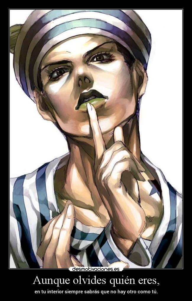 Aunque olvides quién eres, - 