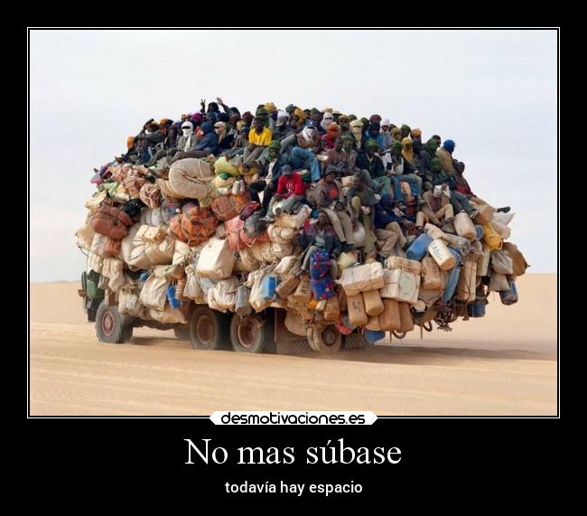 No mas súbase - todavía hay espacio