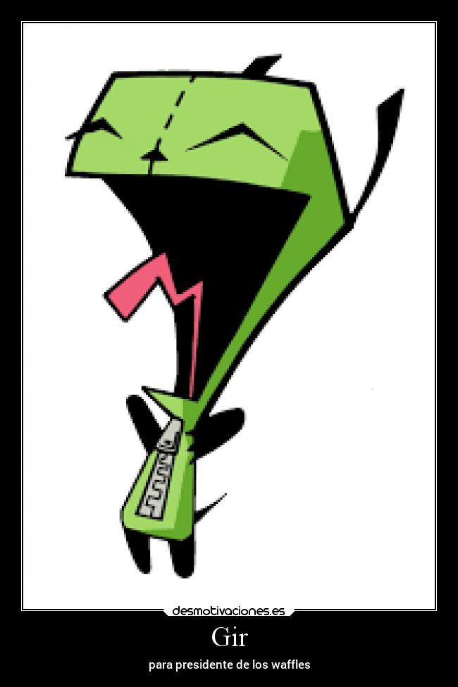 Gir - para presidente de los waffles