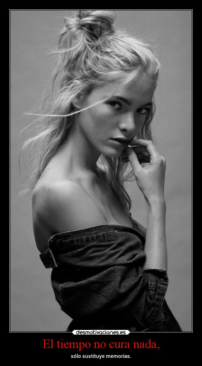 El tiempo no cura nada, - 