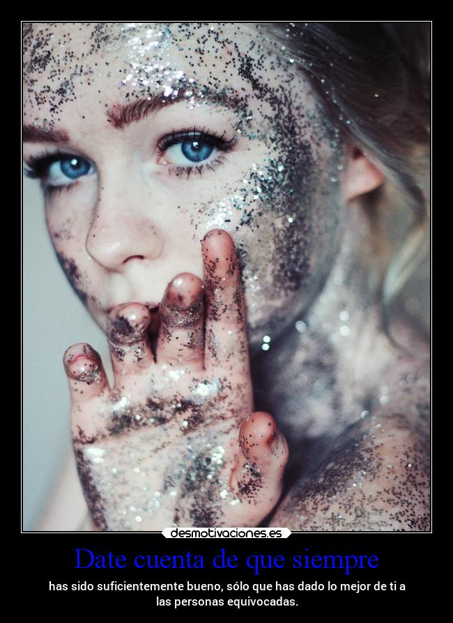 carteles alma sociedad bueno personas equivocadas comparoesteconelcartelanteriorxd desmotivaciones