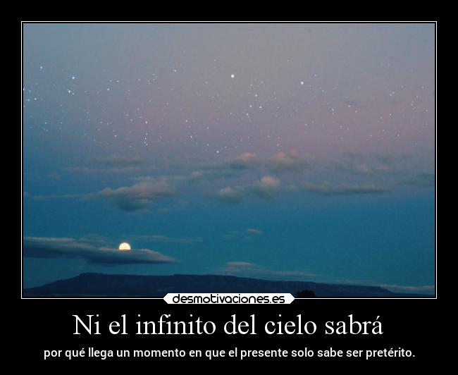 Ni el infinito del cielo sabrá - 