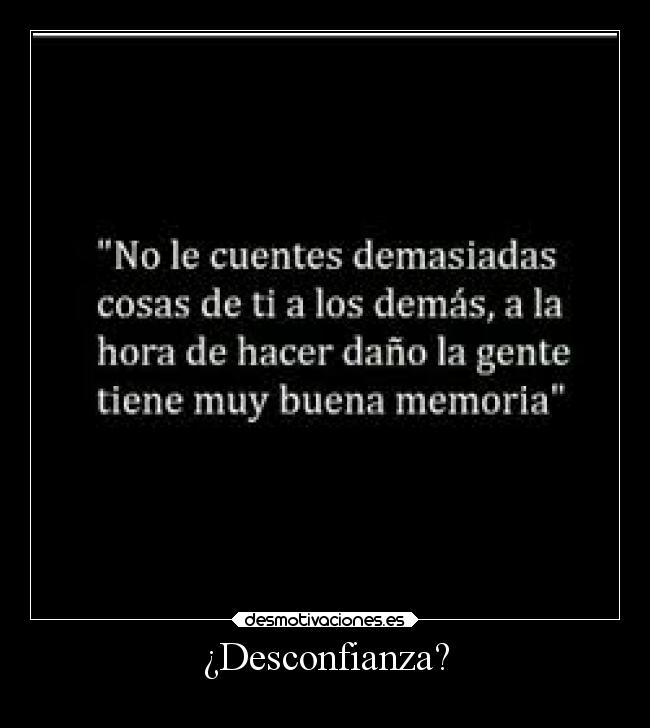 ¿Desconfianza? - 
