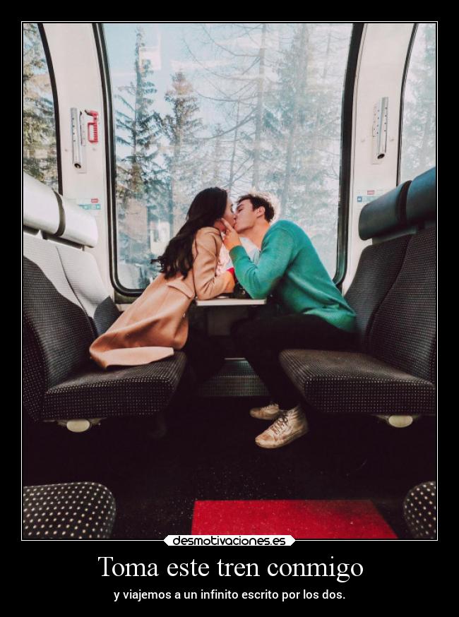 Toma este tren conmigo - 