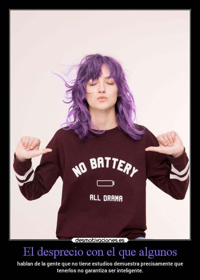 El desprecio con el que algunos - 