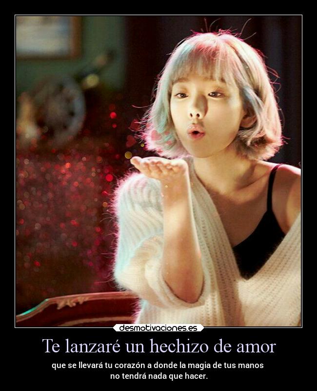 Te lanzaré un hechizo de amor -