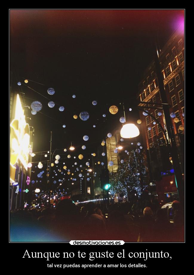 Aunque no te guste el conjunto, - 