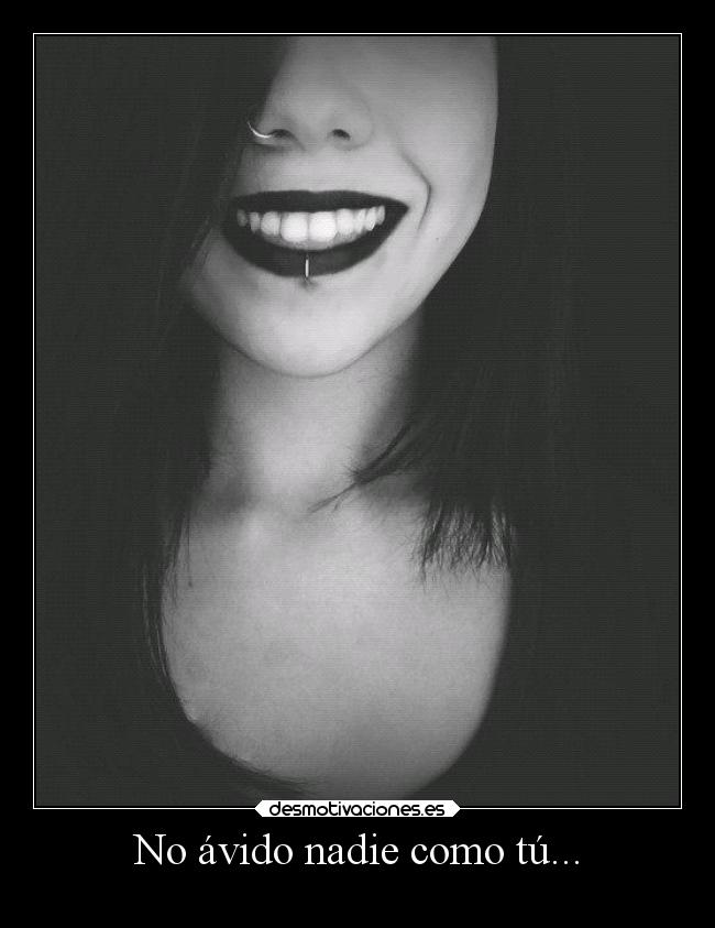 No ávido nadie como tú... - 