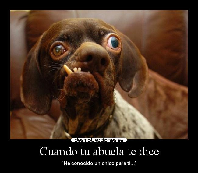 Cuando tu abuela te dice - 