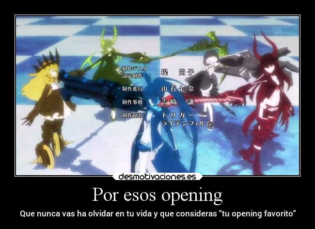 Por esos opening - Que nunca vas ha olvidar en tu vida y que consideras tu opening favorito