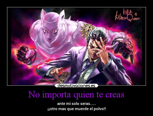 carteles anime jojo bizarre adventure kira desmotivaciones