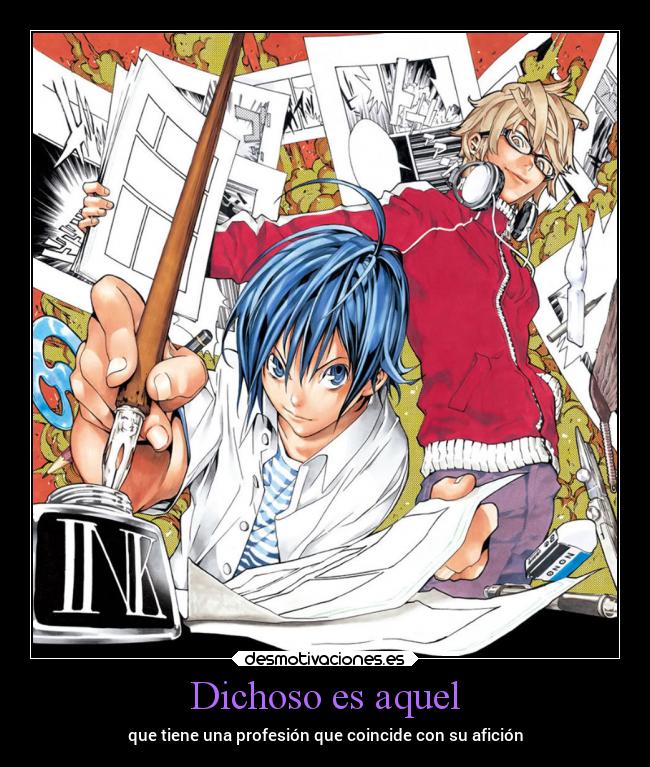 Dichoso es aquel - que tiene una profesión que coincide con su afición