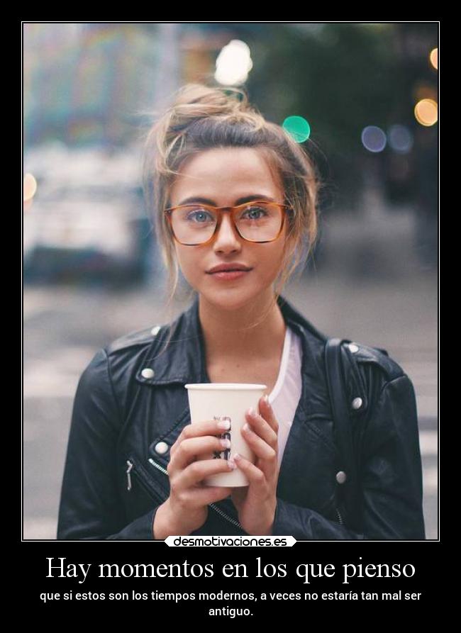 Hay momentos en los que pienso - 