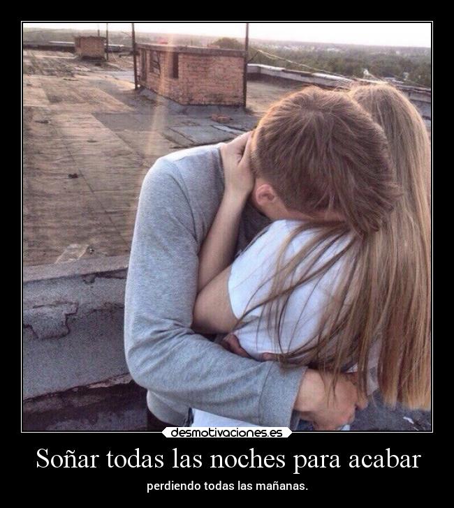 Soñar todas las noches para acabar - 
