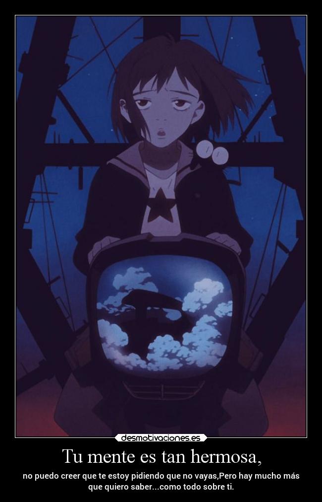 Tu mente es tan hermosa, - 
