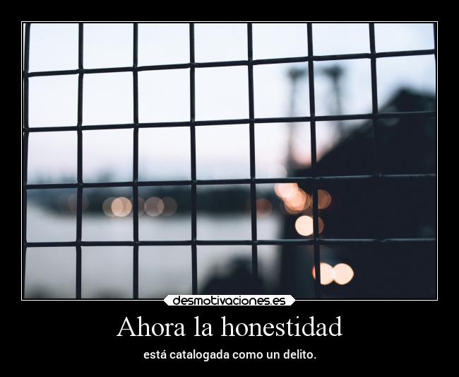 Ahora la honestidad - 