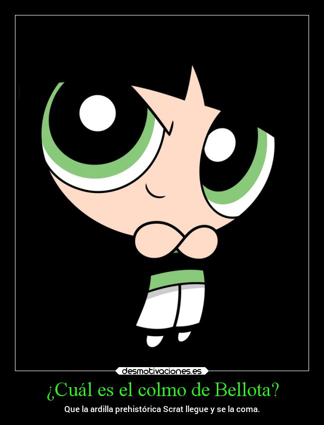 ¿Cuál es el colmo de Bellota? - 