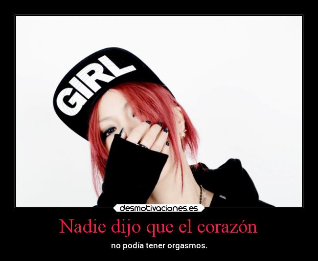 Nadie dijo que el corazón -