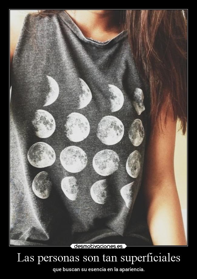 Las personas son tan superficiales -