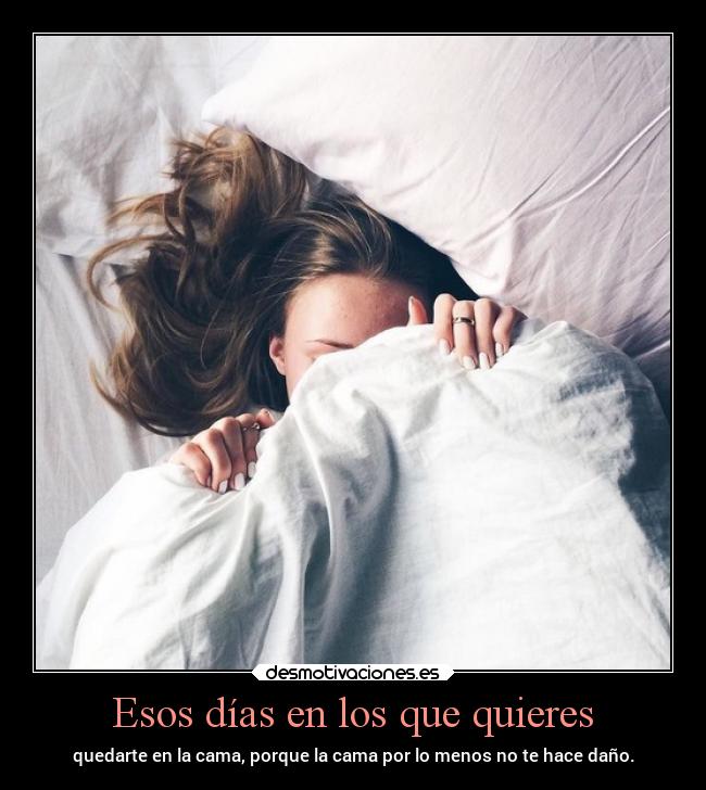 Esos días en los que quieres - 