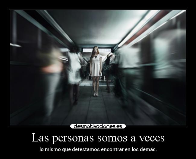 Las personas somos a veces -