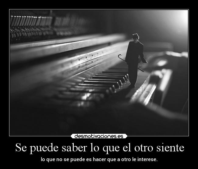 Se puede saber lo que el otro siente -