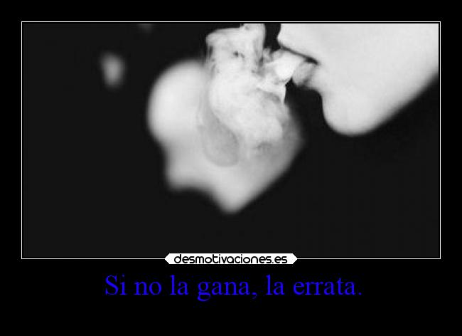 Si no la gana, la errata. -