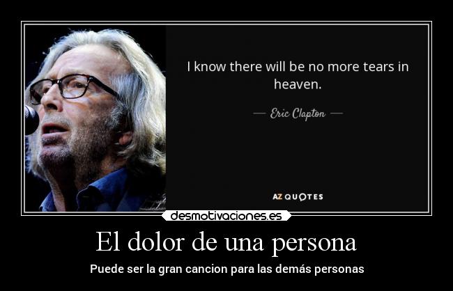 El dolor de una persona - Puede ser la gran cancion para las demás personas