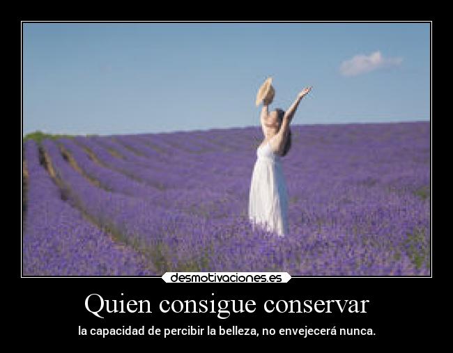 Quien consigue conservar -