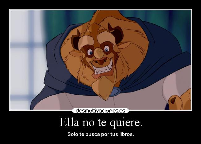 Ella no te quiere. - 