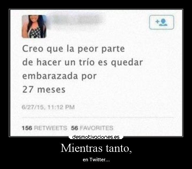 Mientras tanto, - en Twitter...