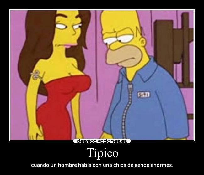 Típico - cuando un hombre habla con una chica de senos enormes.