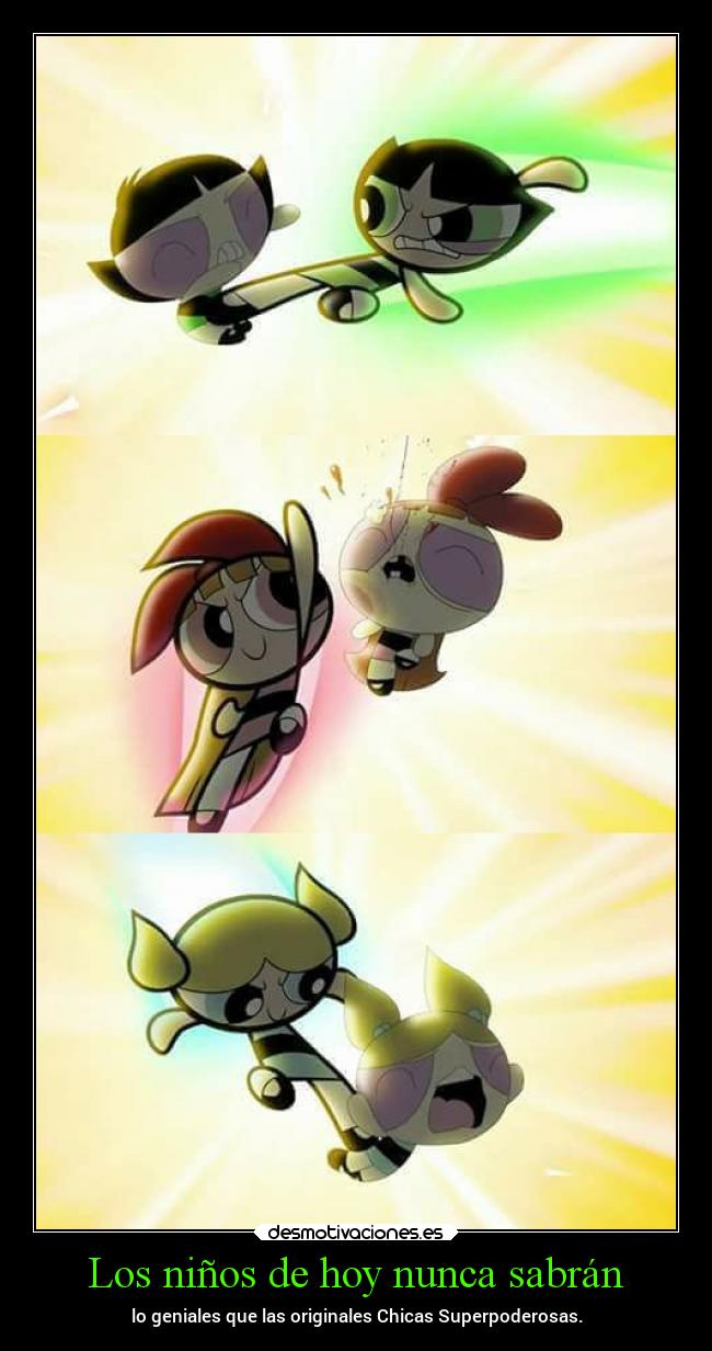 carteles infancia chicas superpoderosas originales dibujos animados desmotivaciones