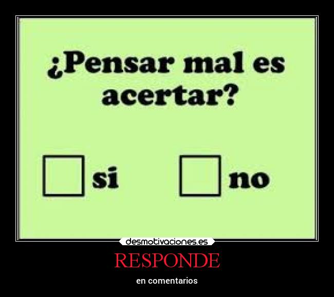 carteles motivaciones laalianzarebelde piensa mal acertaras desmotivaciones