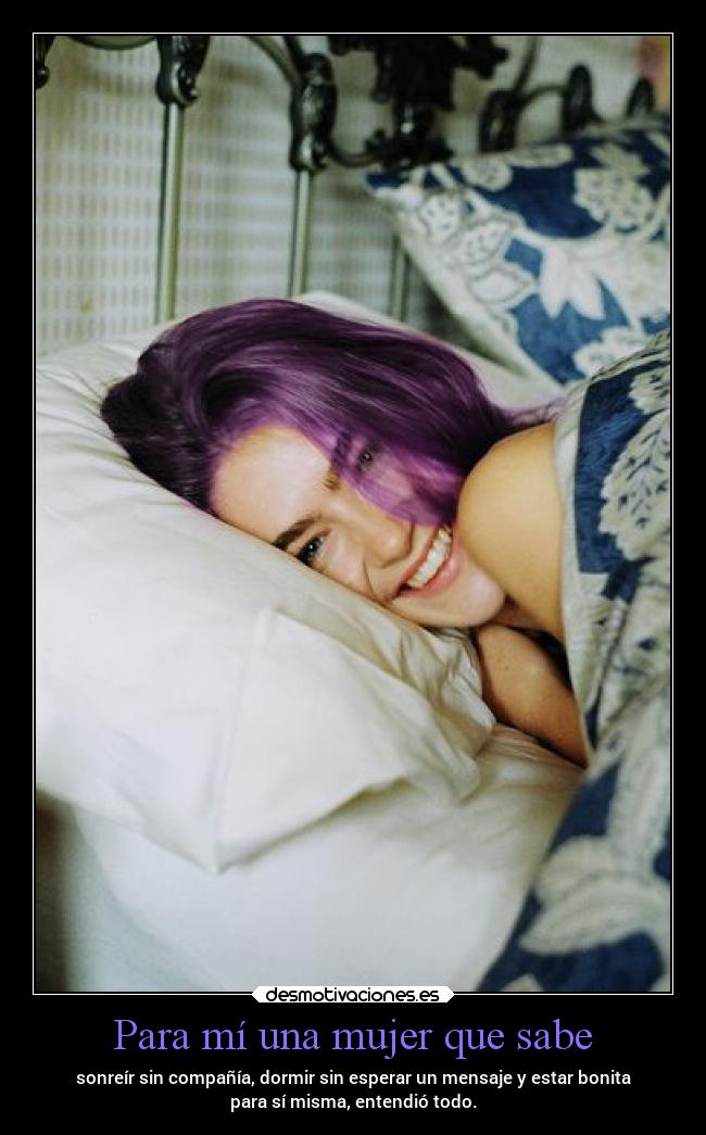Para mí una mujer que sabe -