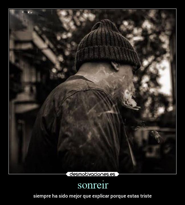 carteles musica rap sonreir siempre mejor explicar triste jojomcdodd ninoemo desmotivaciones